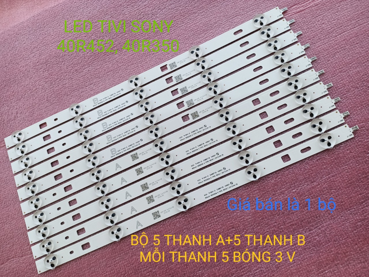 Bộ led tivi sony 40r350 40r452 hàng mới 100% bộ 5 thanh a và 5 thanh b mỗi thanh 5 bóng 3v dài 37,8cm