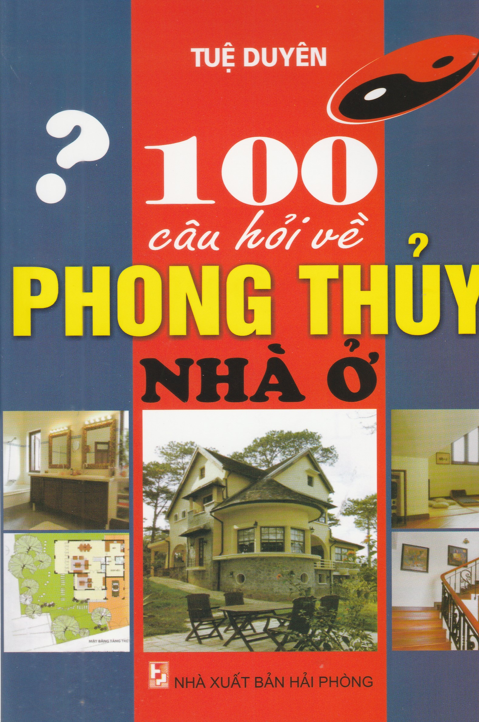 MinhNguyet- 100 câu hỏi về Phong Thủy nhà ở