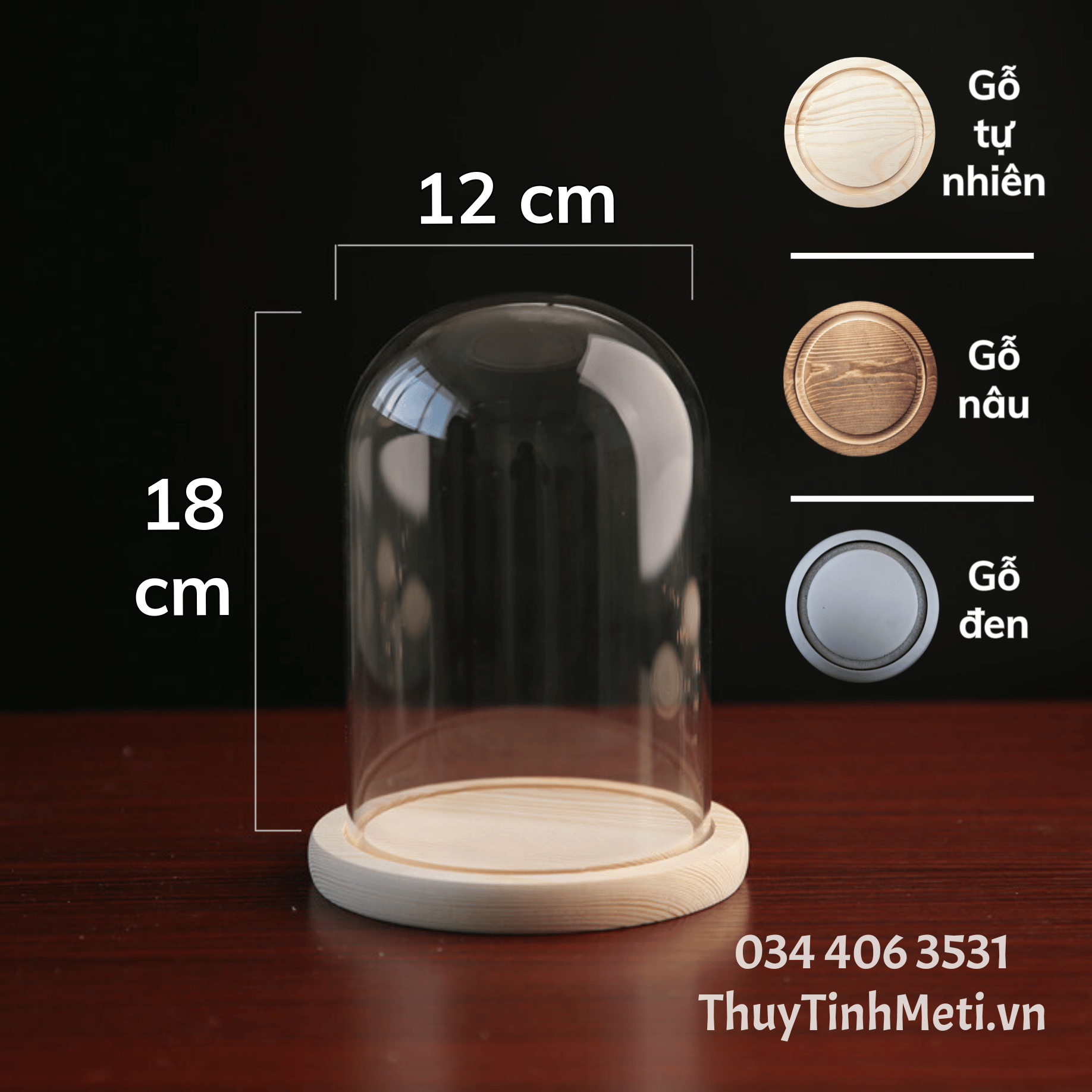 Chụp thủy tinh đế gỗ trang trí kích thước 12x18 - Thủy Tinh Meti - ThuyTinhMeti.vn
