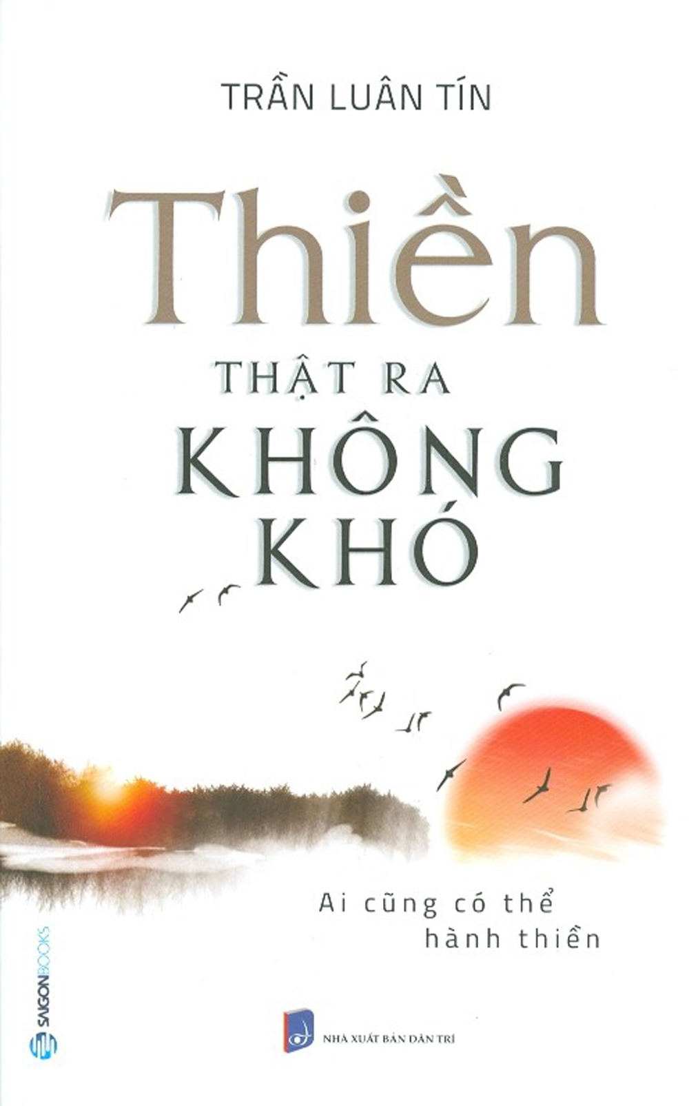 Thiền Thật Ra Không Khó
