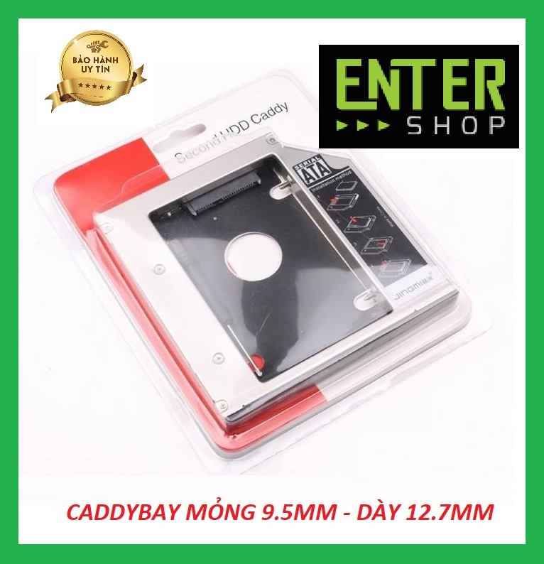 Caddybay dày 12.7mm mỏng 9.5mm gắn ổ cứng thứ 2 cho laptop