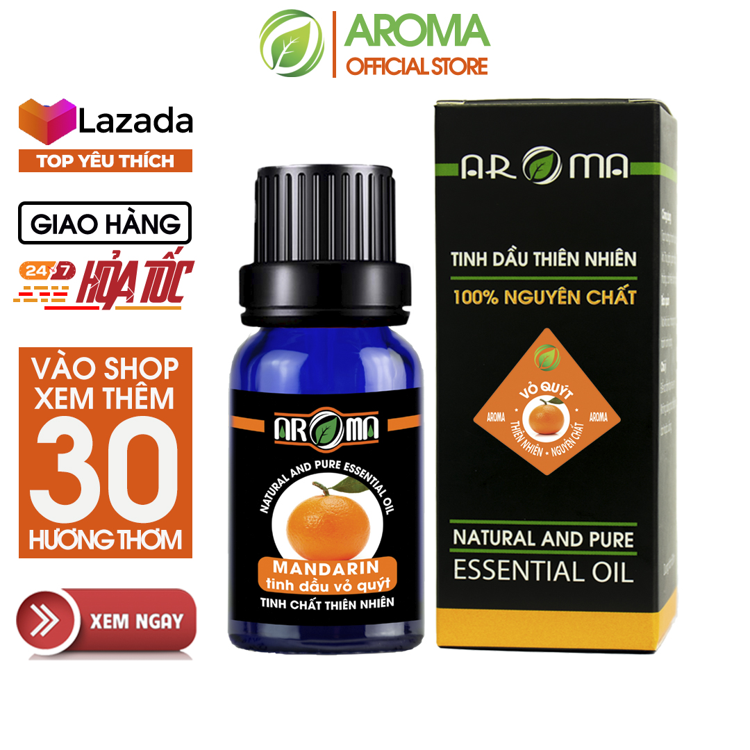 Tinh dầu Vỏ Quýt AROMA Mandarin Essential Oil, tinh dầu thơm phòng, thư giãn