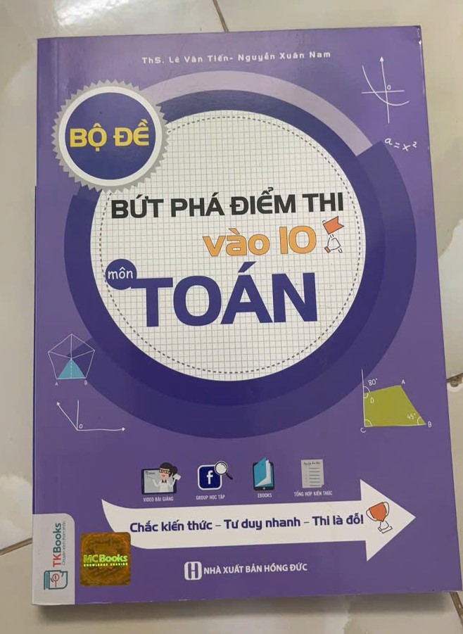 [Tồn Kho- giảm 50%] Bộ đề Bứt phá điểm thi vào 10 môn Toán - Chủ đề kiến thức - Tự duy năng - Thí lực đối - CAM KẾT SÁCH THẬT