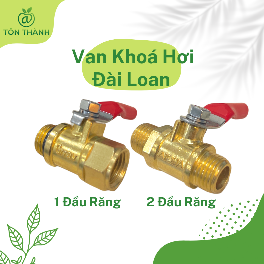 Van khóa nước khóa hơi van bi đồng 1 đầu 2 đầu răng đài loan