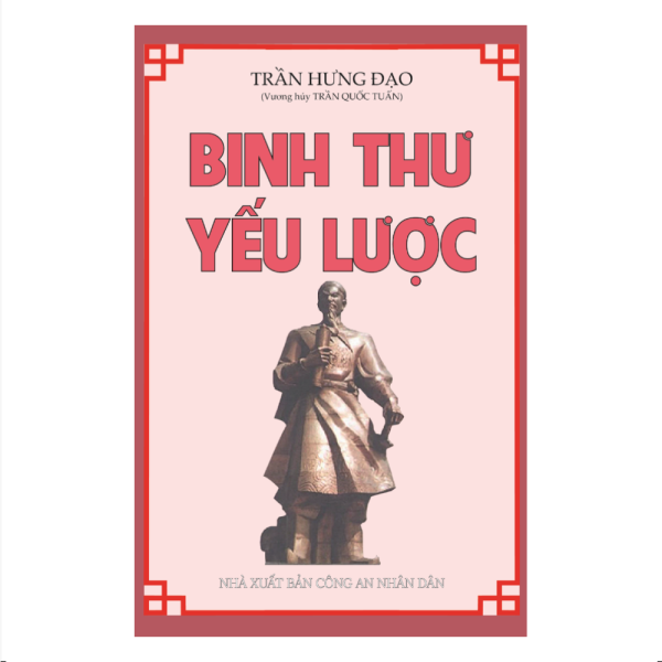 Binh Thư Yếu Lược (NXB Công An 2001) – Trần Hưng Đạo, 580 Trang