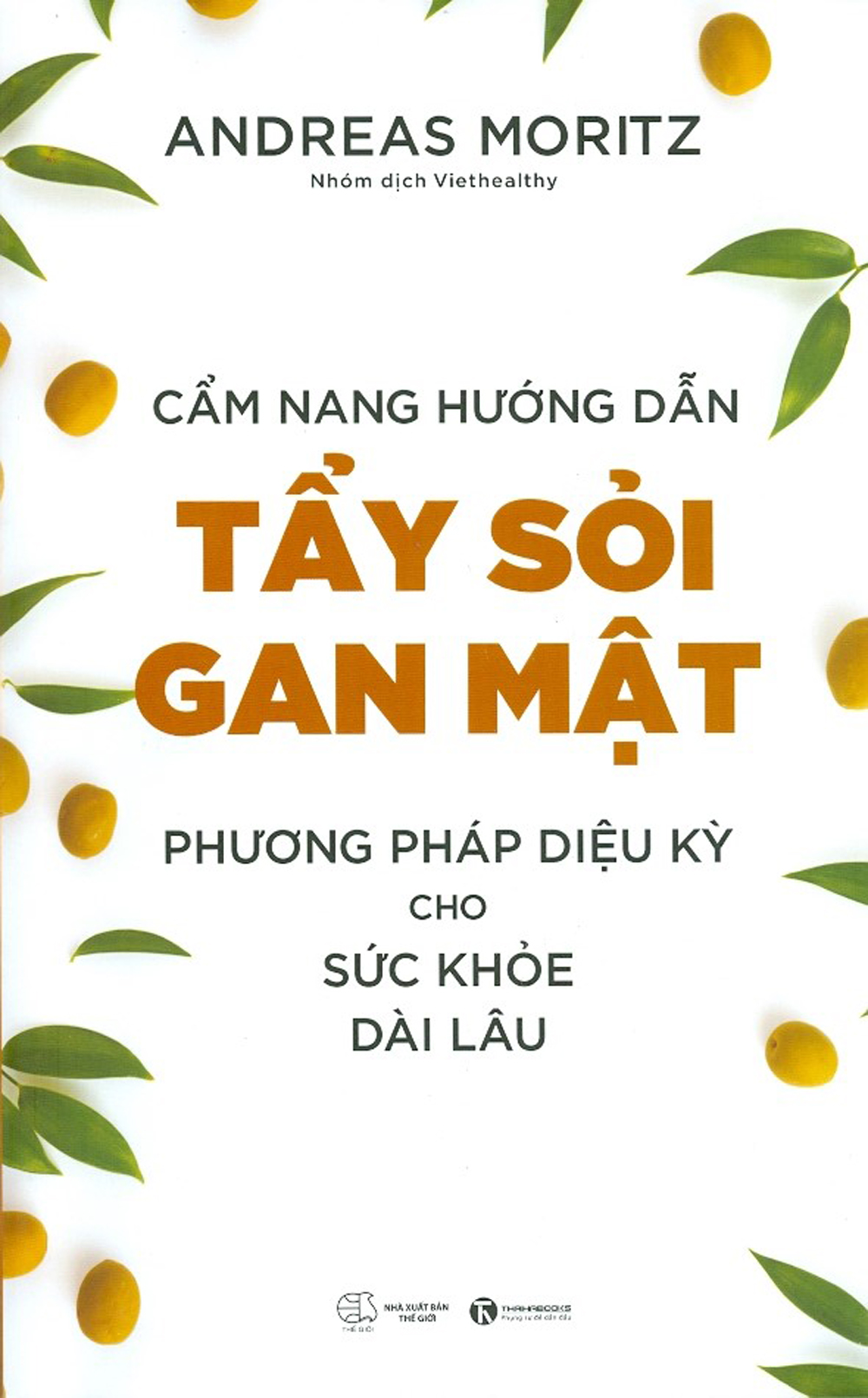 Cẩm nang hướng dẫn tẩy sỏi gan mật - phương pháp diệu kỳ cho sức khỏe dài lâu