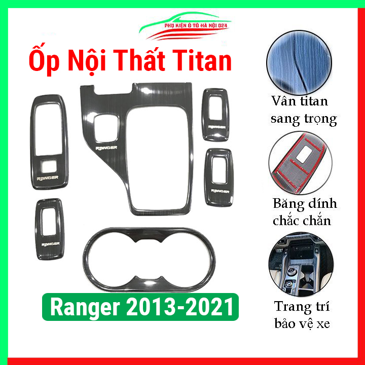 Ốp nội thất xe Ranger 2013-2021 số tự động vân TITAN, ốp trang trí, bảo vệ khu cần số, tay nắm cửa ô tô