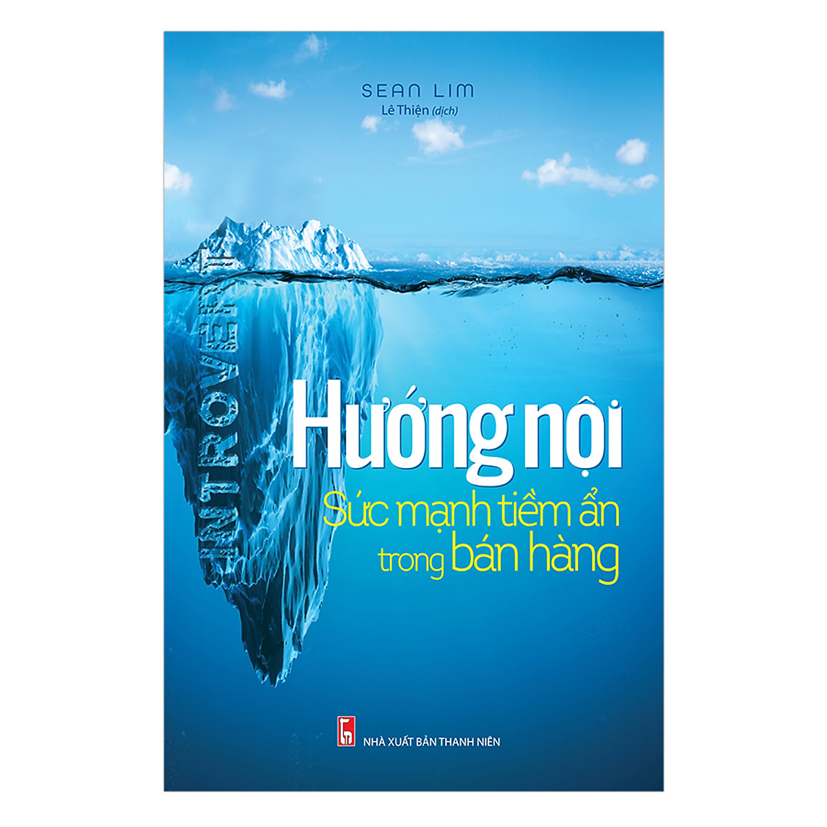 Sách Hướng Nội - Sức Mạnh Tiềm Ẩn Trong Bán Hàng- Nhà Sách Tri Thức Việt