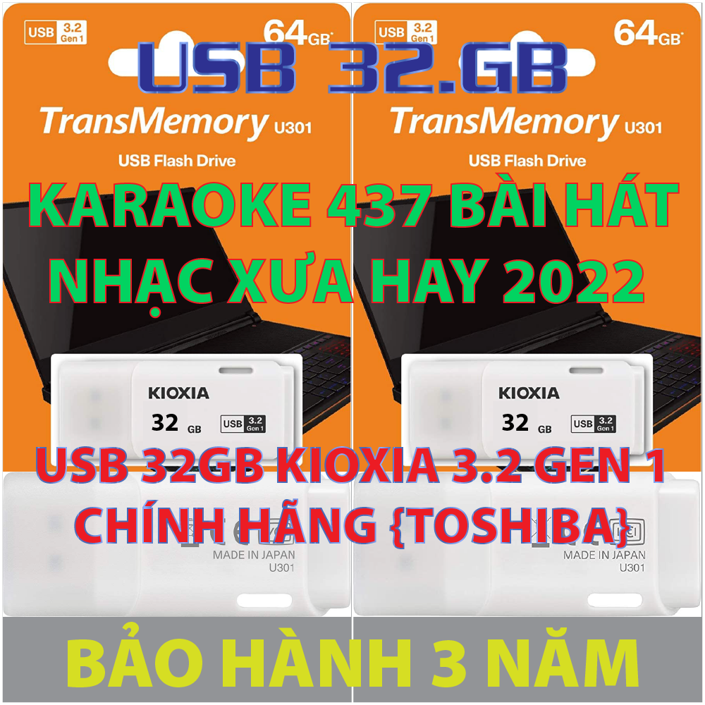 Usb 32gb toshiba kioxia 3.2 karaoke beat nhạc ca sĩ trữ tình xưa hay 437 bài hát trên tivi đầu đĩa