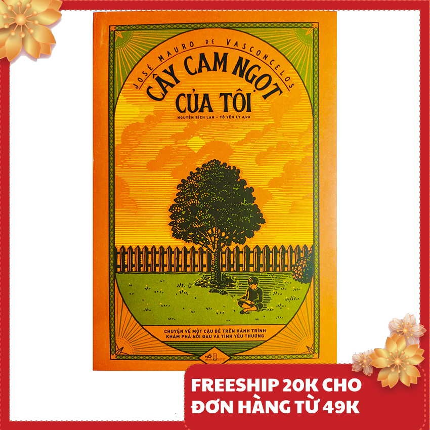 Tiểu thuyết - Cây cam ngọt của tôi - Tác giả José Mauro de Vasconcelos
