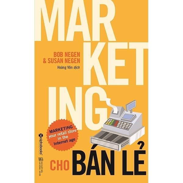 Nguyetlinhbook Sách - Marketing Cho Bán Lẻ - Tác Giả Susan Negen, Bob Negen.
