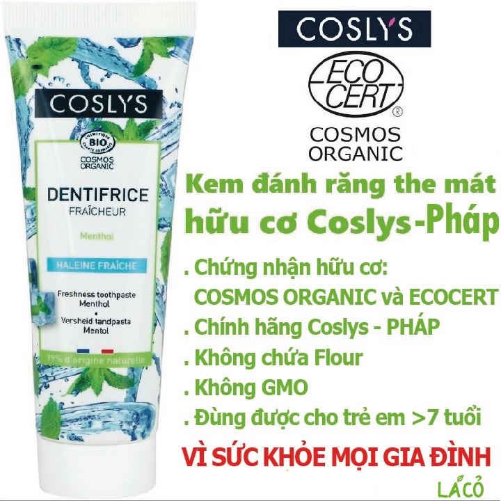 Kem đánh răng COSLYS PHÁP kem đánh hữu cơ COSMOS ORGANIC không chứa flour kem đánh răng the mát thuần chay - 100ml