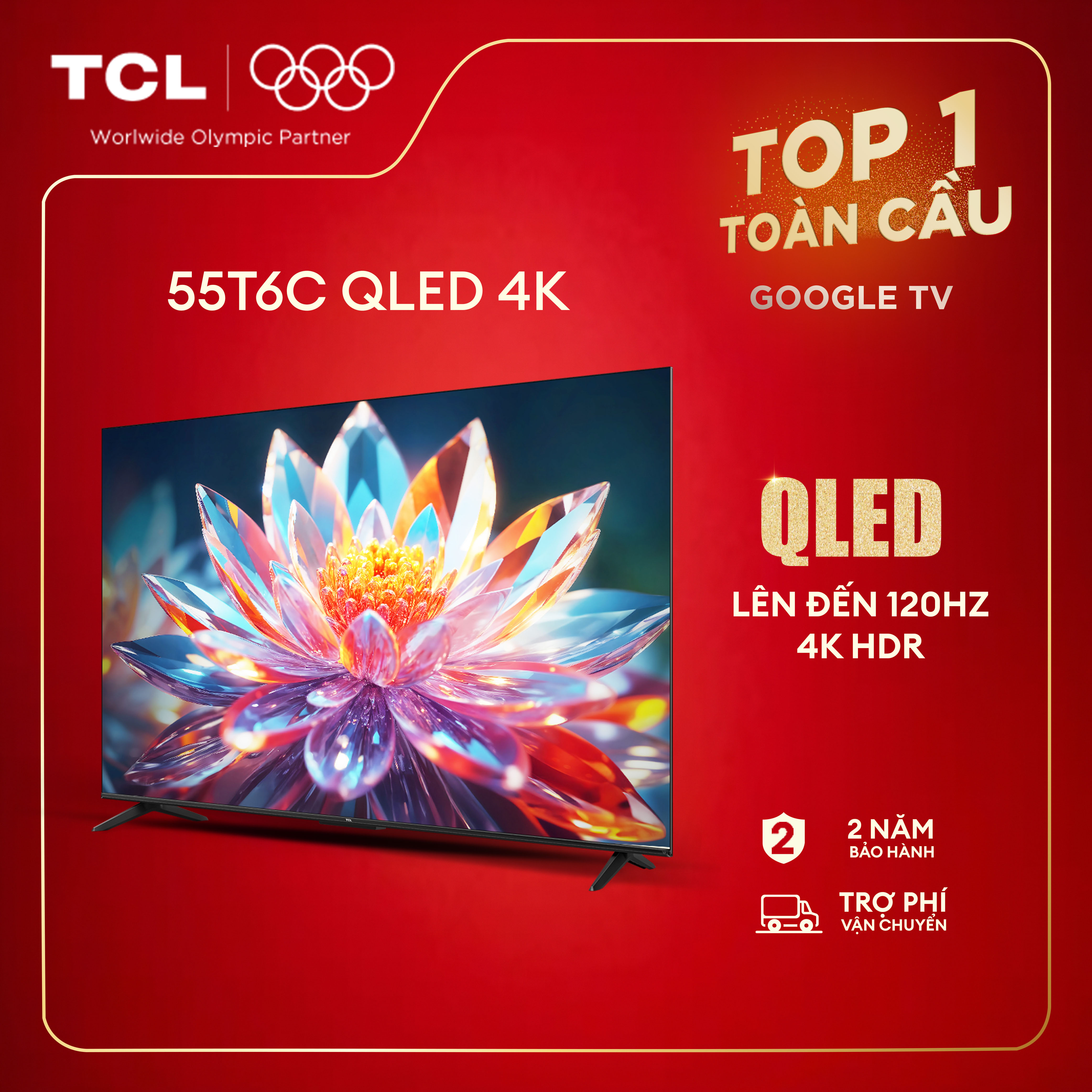  【QLED 4K 55inch - 4K Smart Google TV TCL 55T6C - HDR10+ - Tần số quét 60-120Hz - Dolby Atmos - Bảo Hành 2 Năm - Hàng Chính Hãng 