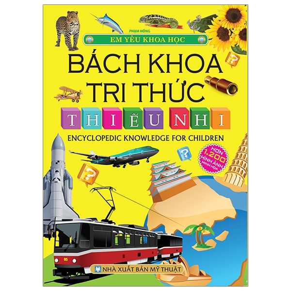 Fahasa - Em Yêu Khoa Học (Bách Khoa Tri Thức Thiếu Nhi)