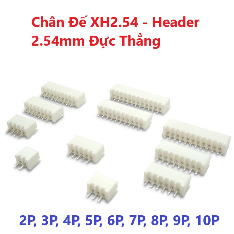 Chân đế xh2.54 - header 2.54mm đực thẳng, 2p, 3p, 4p, 5p, 6p, 7p, 8p. 9p, 10p