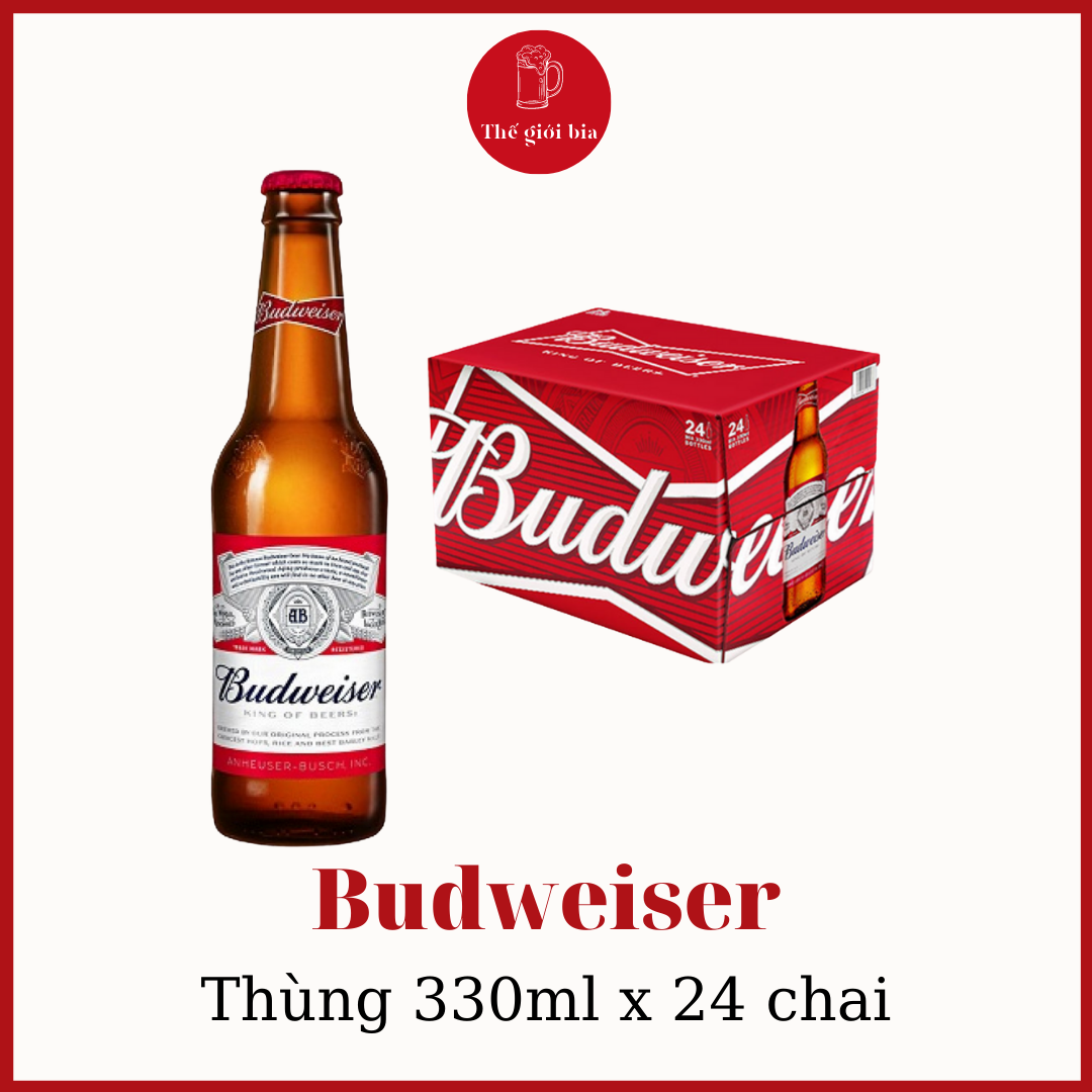 Thùng bia Budweiser 330ml x 24 chai thủy tinh Chính hãng