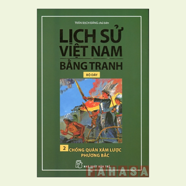Fahasa - Lịch Sử Việt Nam Bằng Tranh (Bộ Dày) - Tập 2: Chống Quân Xâm Lược Phương Bắc