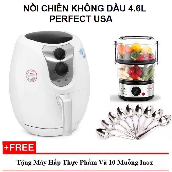 Nồi chiên không dầu 4.6L PERFETC USA, TẶNG NỒI HẤP MAGIC và 10 muỗng