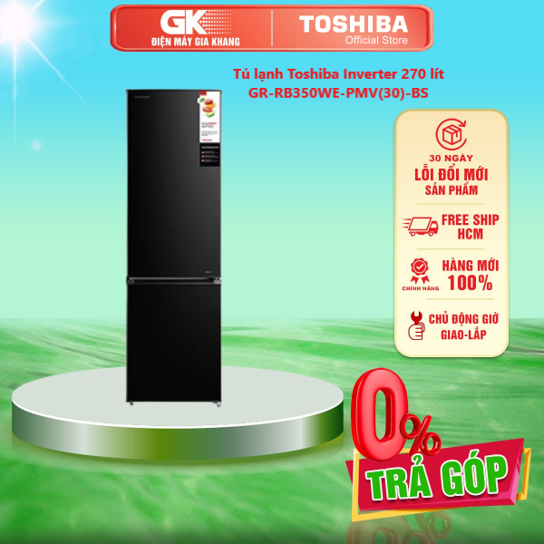 Tủ lạnh Toshiba Inverter 270 lít GR-RB350WE-PMV(30)-BS Mới 2021 - GIAO TOÀN QUỐC - FREESHIP HCM