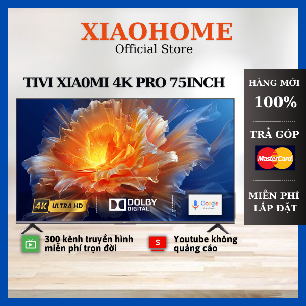 [Model 2024] Tivi Xiaomi 75 inch - Android Tivi 4k EA Pro 75 (3GB/32GB/120Hz)  - Chính Hãng 100% - XIAOHOME - FREESHIP TOÀN QUỐC