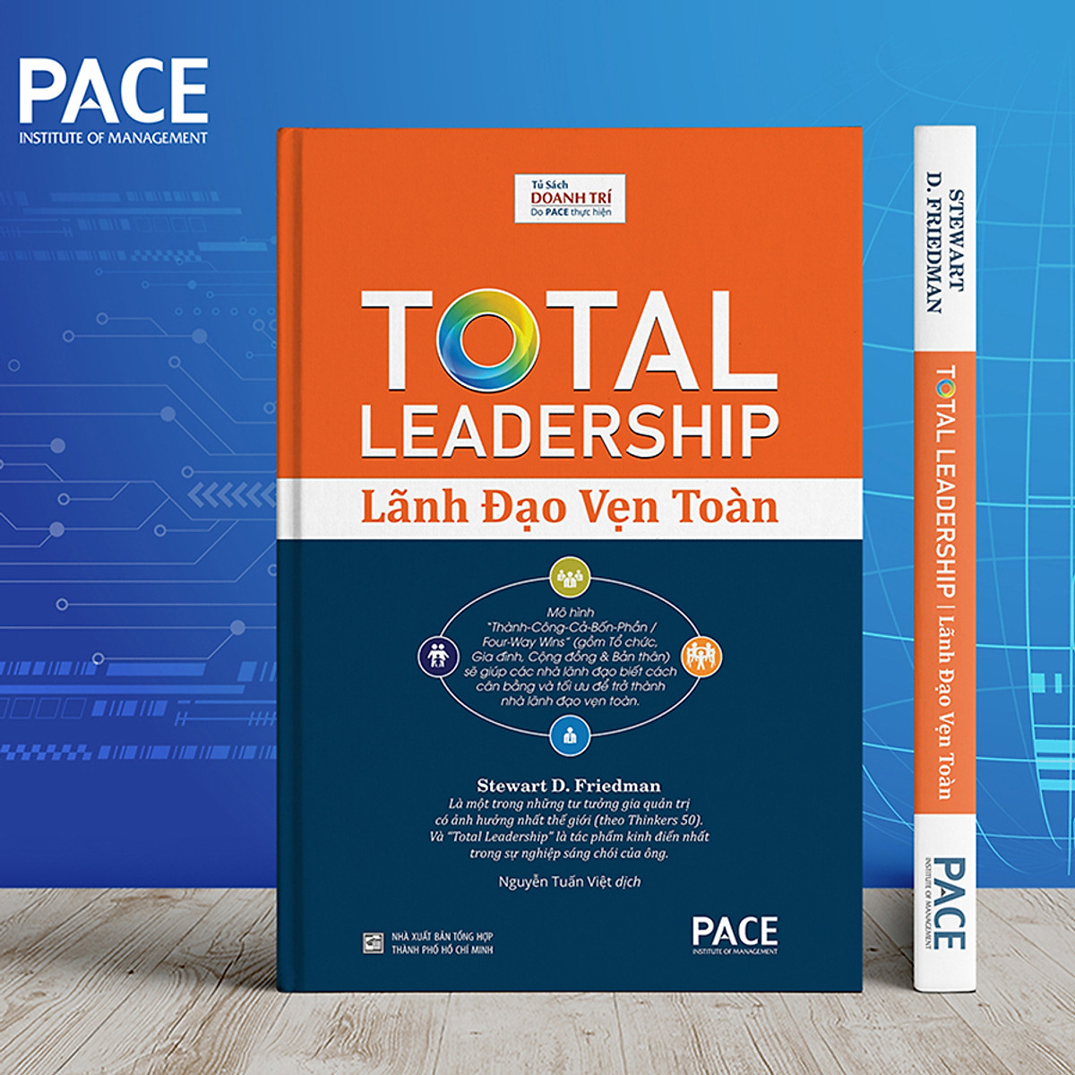 Lãnh đạo vẹn toàn - stewart d. friedman - pace books