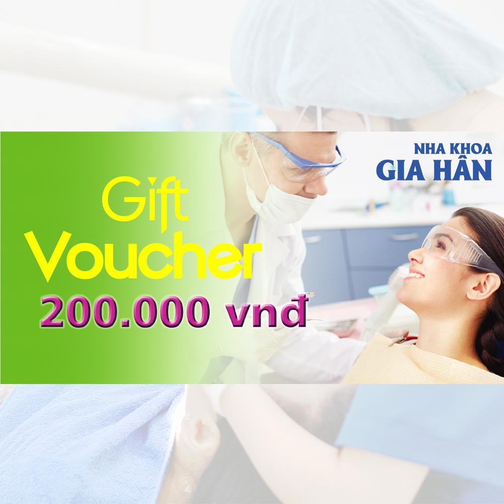 [HCM]HCM [E-Voucher] - Phiếu Quà tặng trị giá 200.000đ sử dụng tại Nha Khoa Gia Hân