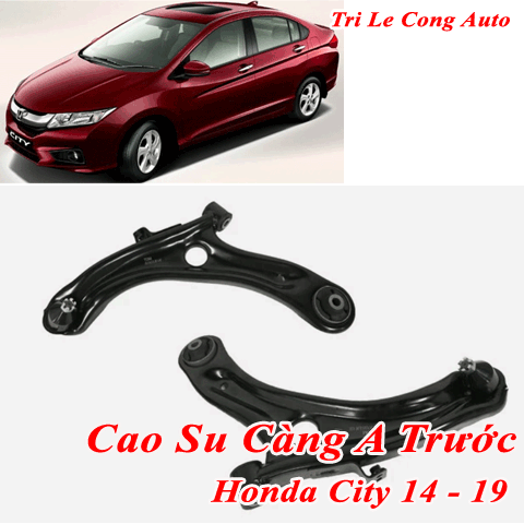 Cao su càng A City 14-19 trên dưới trước Honda đời 15 16 17 18 máy 1.5 số tự động treo gầm rotuyn trụ đứng trong ngoài