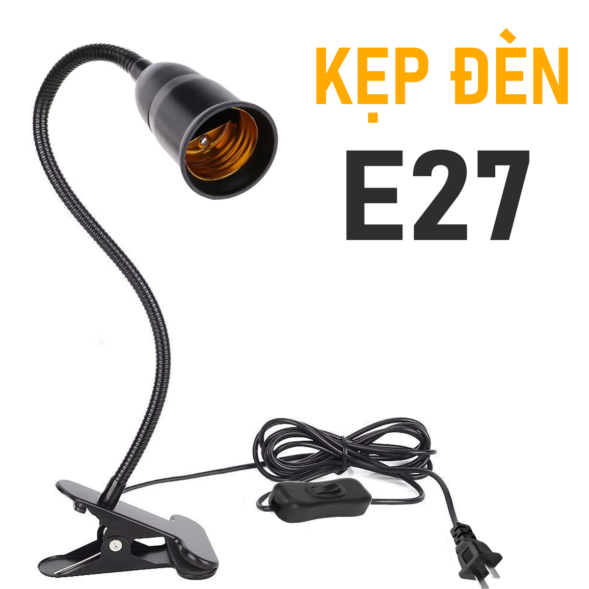 Đế đèn kẹp đa năng đui xoáy e27 - 220v, thân đèn kim loại uốn 360 độ, đèn đọc sách đầu giường, đèn học kẹp bàn đa năng - t016