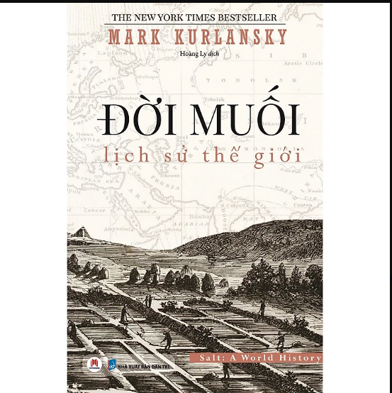 Đời Muối - lịch sử thế giới - Mark Kurlansky