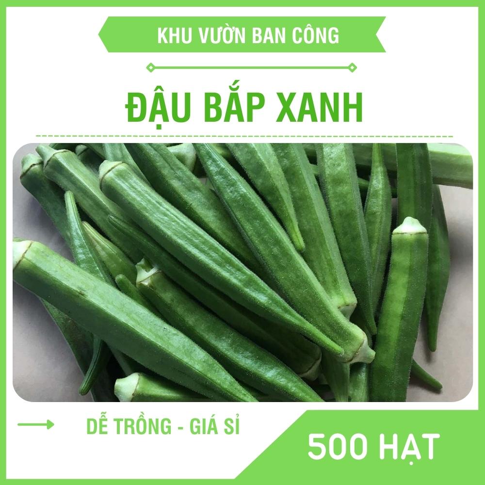 Hạt giống đậu bắp xanh cao sản gói 500 hạt - làm vườn 4.0