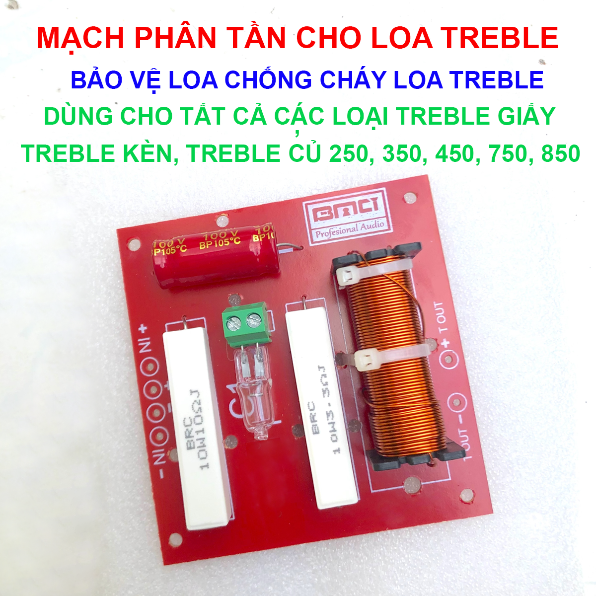 Mạch phân tần chuyên dùng cho loa treble rời, treble củ 250, 350, 450, 750, 850 loa treble sân khấu