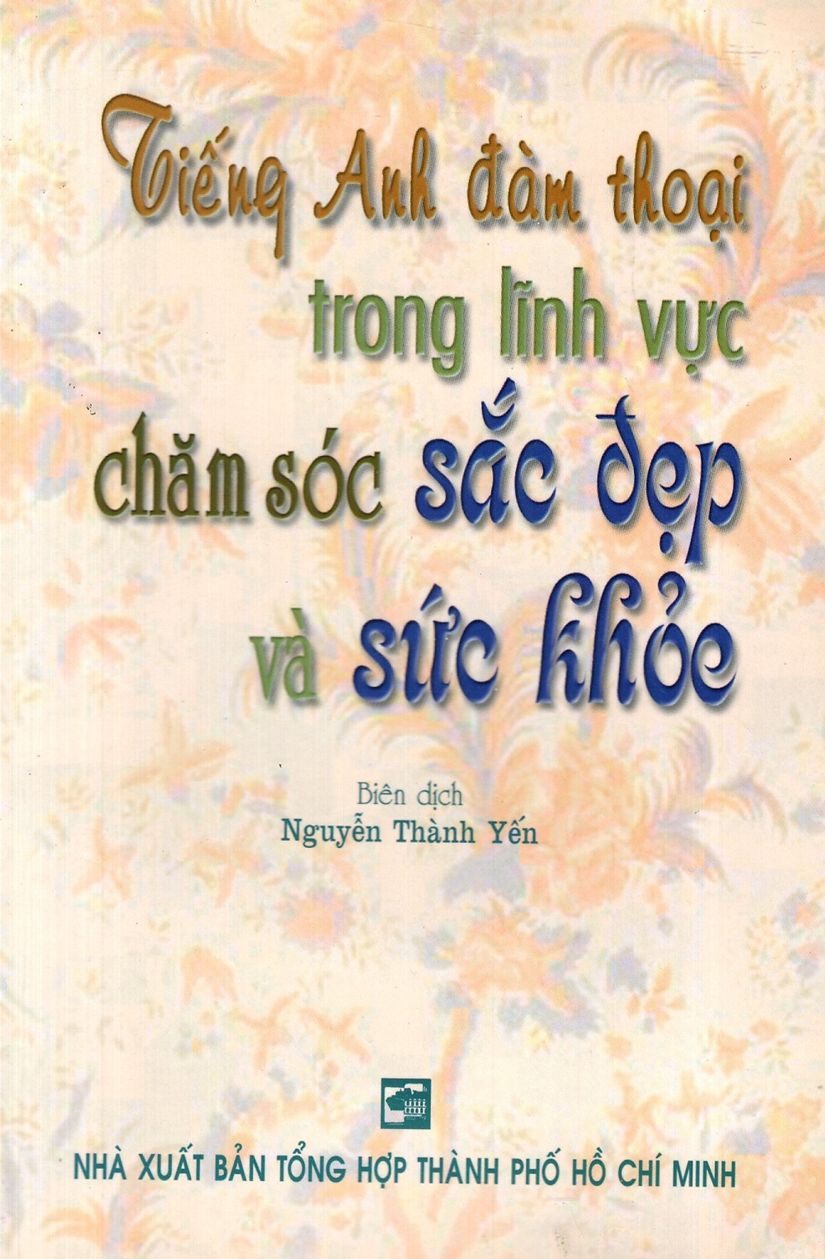 Ns minh tâm - tiếng anh đàm thoại trong lĩnh vực chăm sóc sắc đẹp và sức khỏe