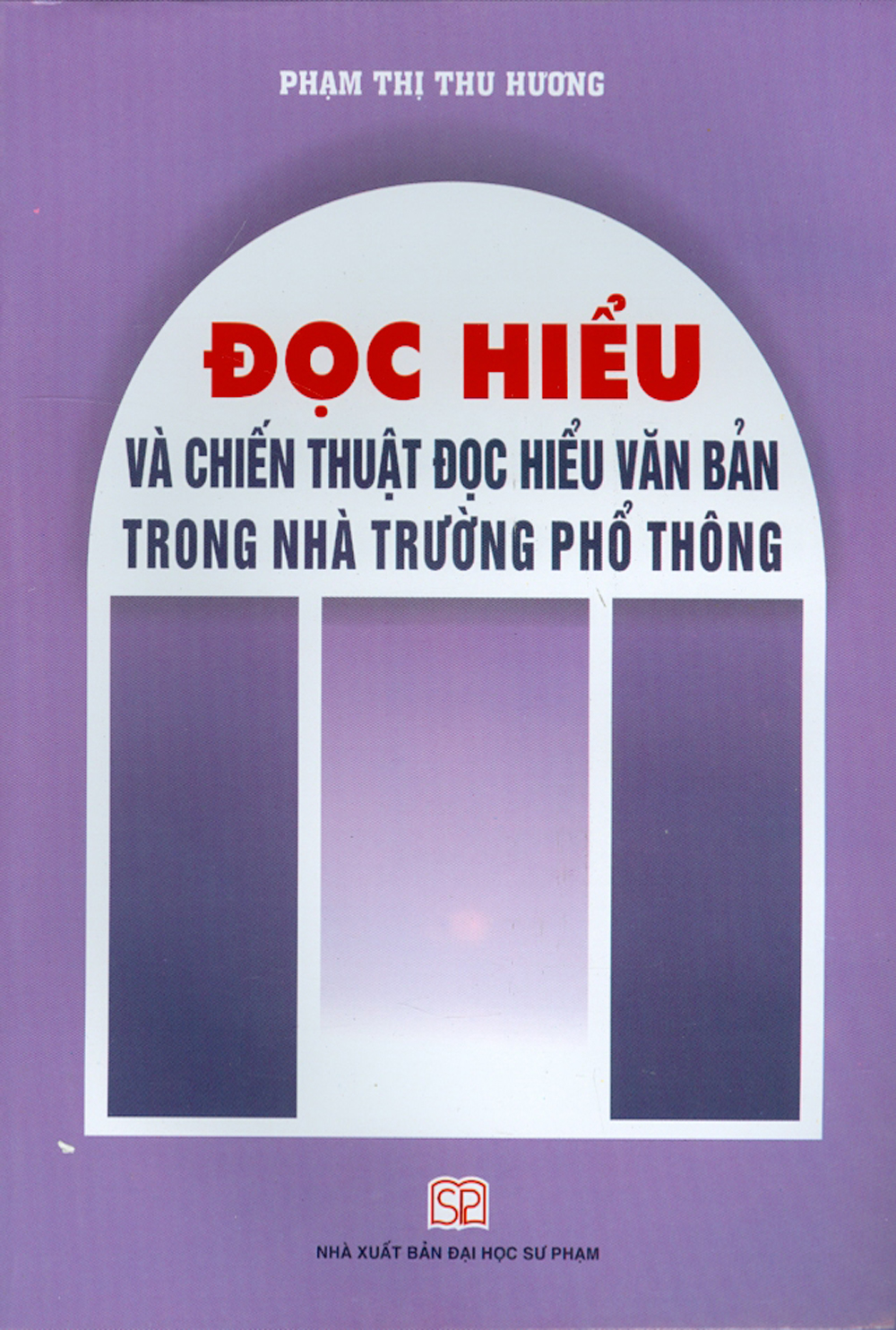 Đọc hiểu và chiến thuật đọc hiểu văn bản trong nhà trường phổ thông