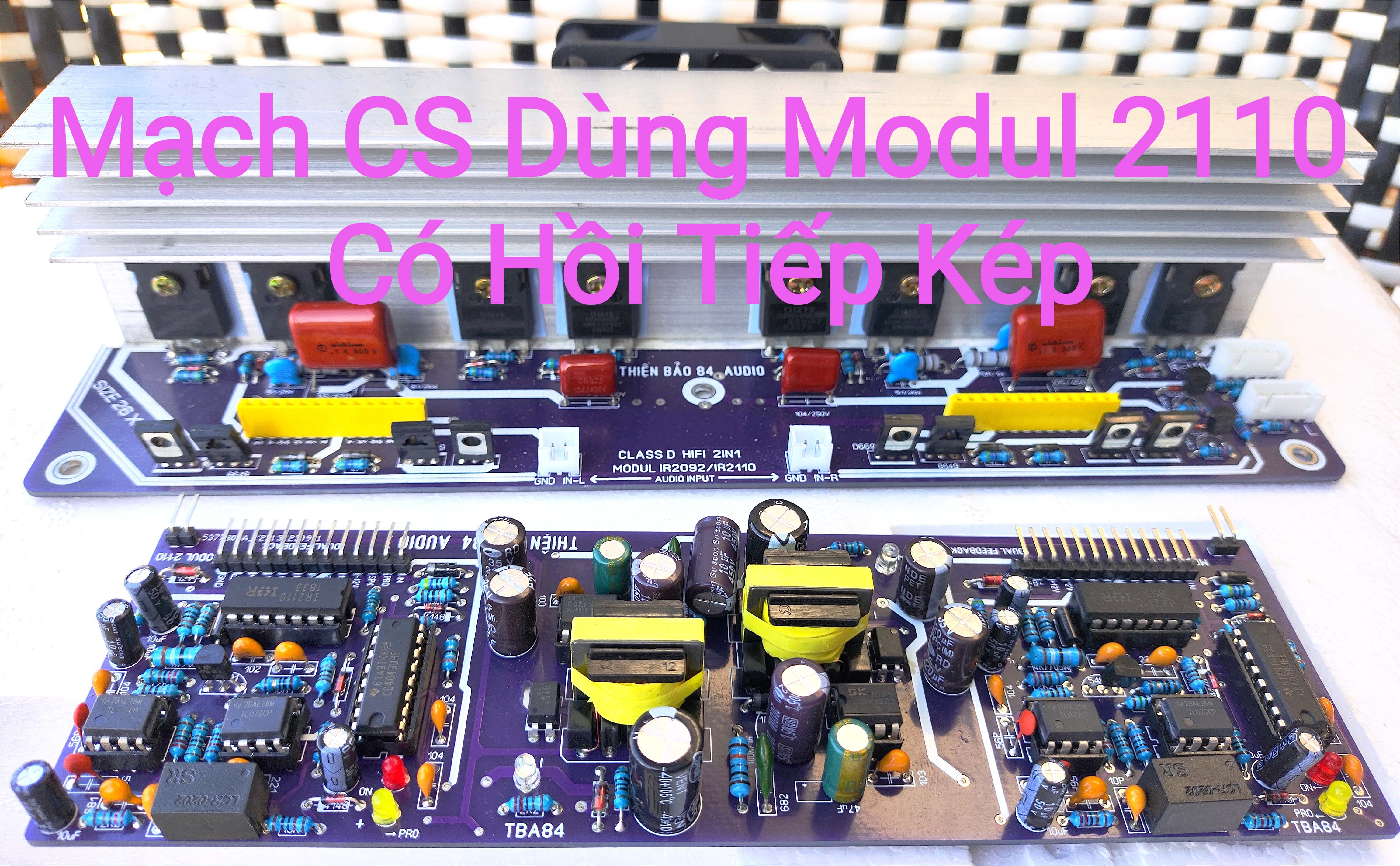 Mạch công suất âm thanh class D 2 kênh 2500W x2 ( 2110 CHẠY ÁP CAO +-150v)