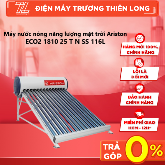 Máy nước nóng năng lượng mặt trời Ariston ECO2 1810 25 T N SS 116L - TRẢ GÓP 0% - GIAO TOÀN QUỐC - N