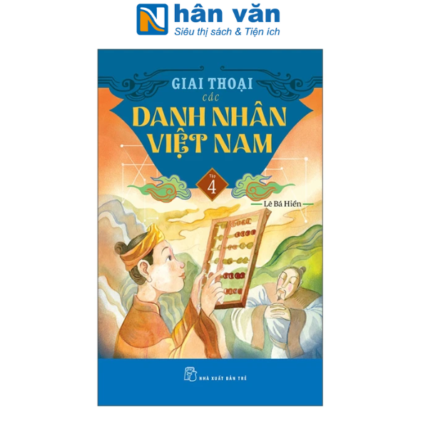 Sách - Giai Thoại Các Danh Nhân Việt Nam - Tập 4 - Tập 5