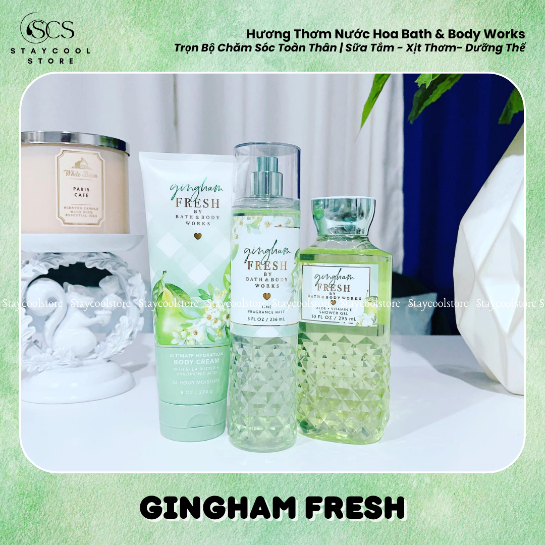 Gingham Fresh- - Trọn Bộ Chăm Sóc Cơ Thể| Xịt thơm- Sữa tắm- Dưỡng thể- Kem tay Bath &amp; Body Works