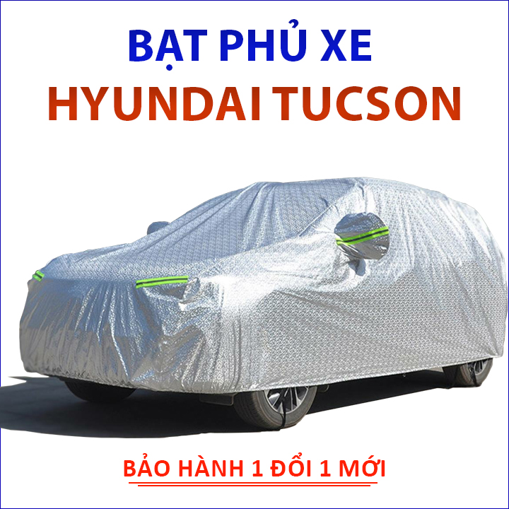 Bạt phủ xe ô tô 5 chỗ Hyundai Tucson cao cấp 3 lớp che nắng mưa bụi bẩn chống trầy xước