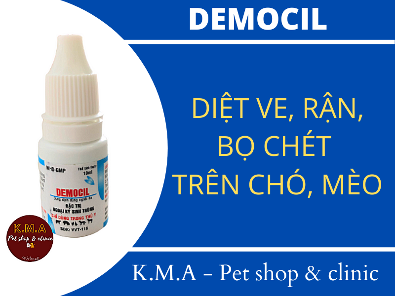 DEMOCIL - DIỆT VE, RẬN, BỌ CHÉT TRÊN CHÓ, MÈO (CHAI 10ML)