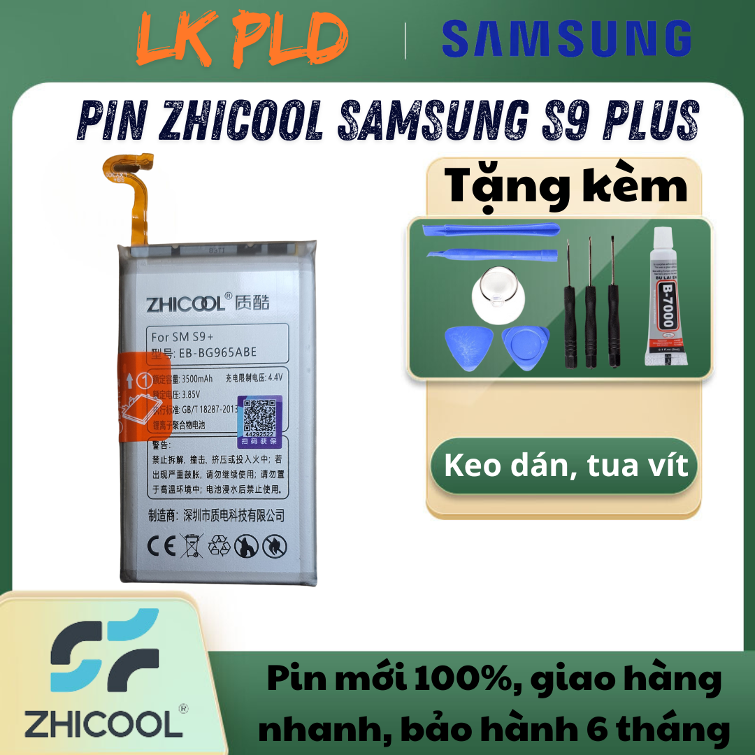 Pin Samsung S9 Plus Zhicool dung lượng 3500mAh Tặng kèm bộ mở máy và seal dán pin Bảo hành 3 tháng 