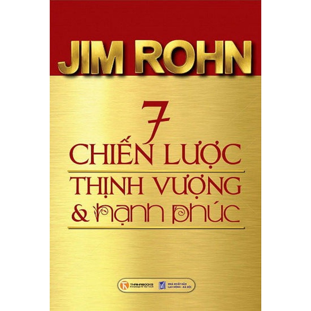 Nguyetlinhbook - 7 chiến lược thịnh vượng và hạnh phúc - tác giả jim rohn.