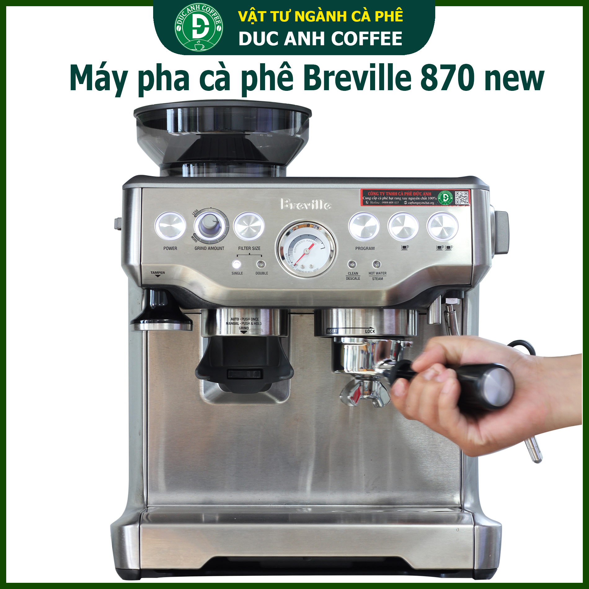 Máy pha cà phê Breville 870 chuẩn Espresso hàng nhập ÚC mới - sản phẩm được mua nhiều cho phân khúc quán vừa văn phòng gia đình - dòng máy pha được nhiều người mua và bền bỉ - công ty cà phê Đức Anh