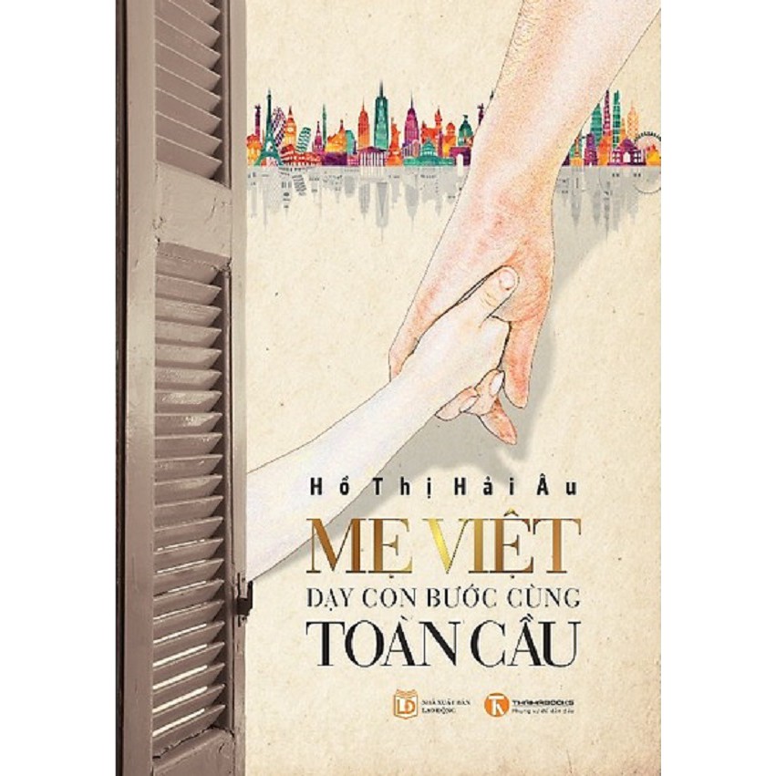 Nguyetlinhbook Sách - Mẹ Việt Dạy Con Bước Cùng Toàn Cầu .