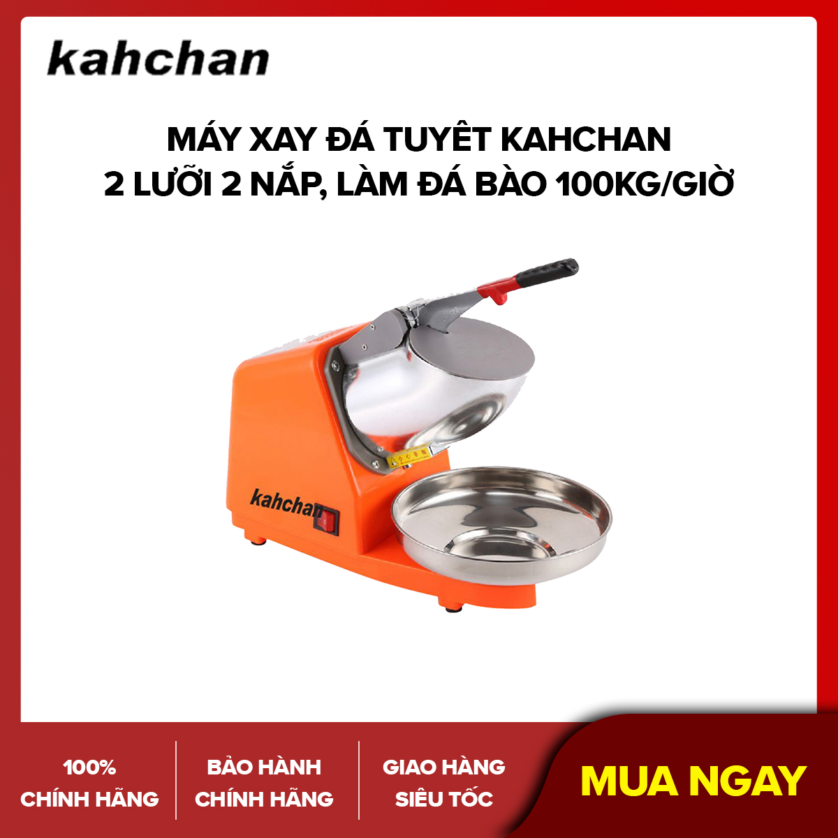 Máy xay đá tuyêt kahchan 2 lưỡi 2 nắp, làm đá bào 100kg/giờ