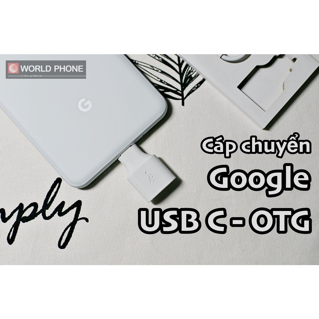 Cáp otg cho google pixel zin bóc hộp, cáp usb c - otg google