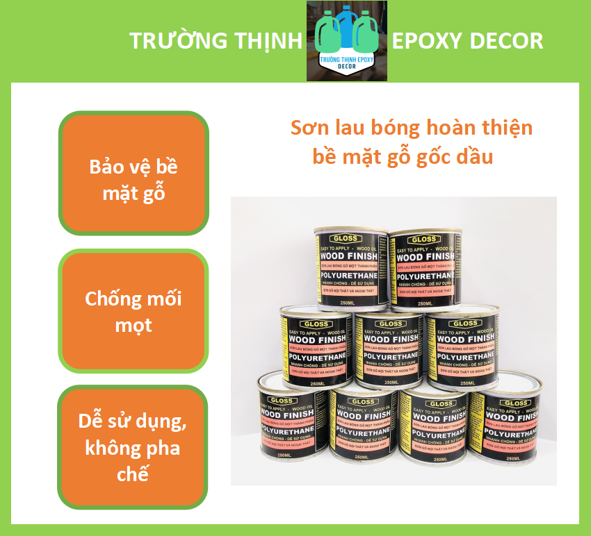 Sơn Lau Gỗ Bóng Hoàn Thiện Gốc Dầu Wood Finish - Trường Thịnh Sài Gòn