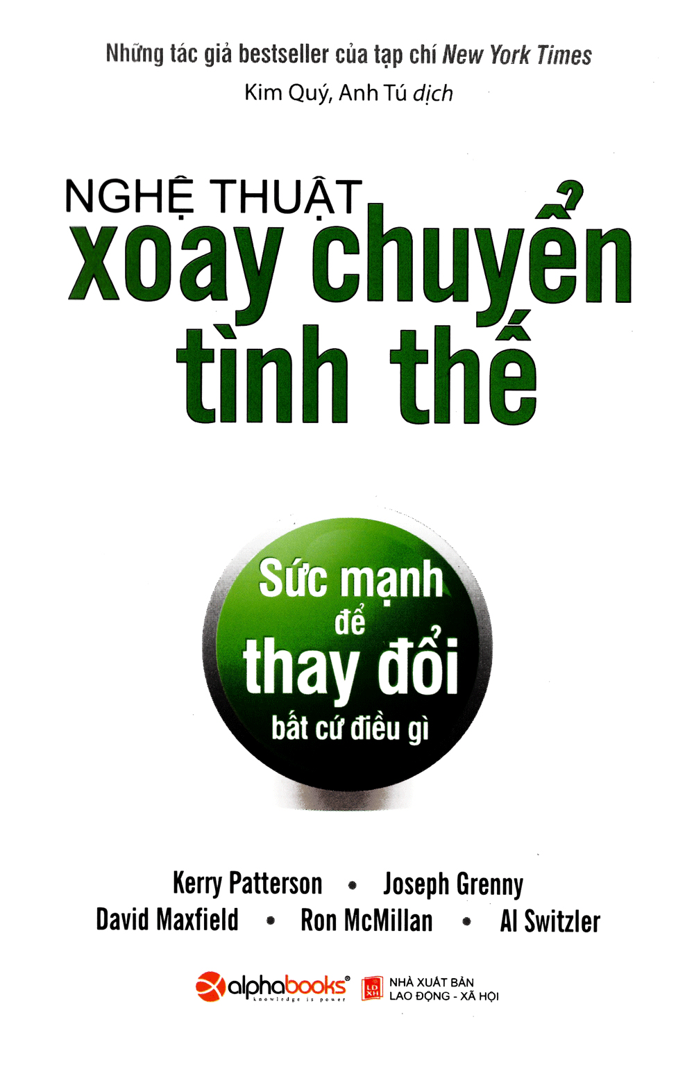 Nghệ thuật xoay chuyển tình thế - sức mạnh để thay đổi bất cứ điều gì