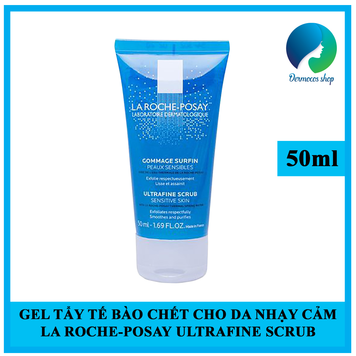 Gel tẩy tế bào chết dành cho da nhạy cảm La Roche Posay Ultra Fine Scrub Sensitive Skin 50ml - DMCMP107