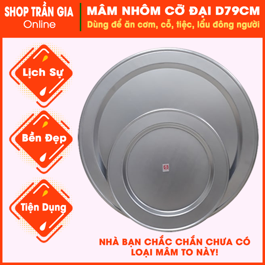 Mâm nhôm cỡ đại loại to tròn D79cm, nặng 1,5kg, dày 2,5ly, đồ dùng phòng bếp để ăn cơm, cỗ, tiệc, lẩu của Shop Trần Gia Online, Nhà bạn chắc chắn chưa có loại Mâm To Lịch sự, Bền đẹp, Tiện dụng này