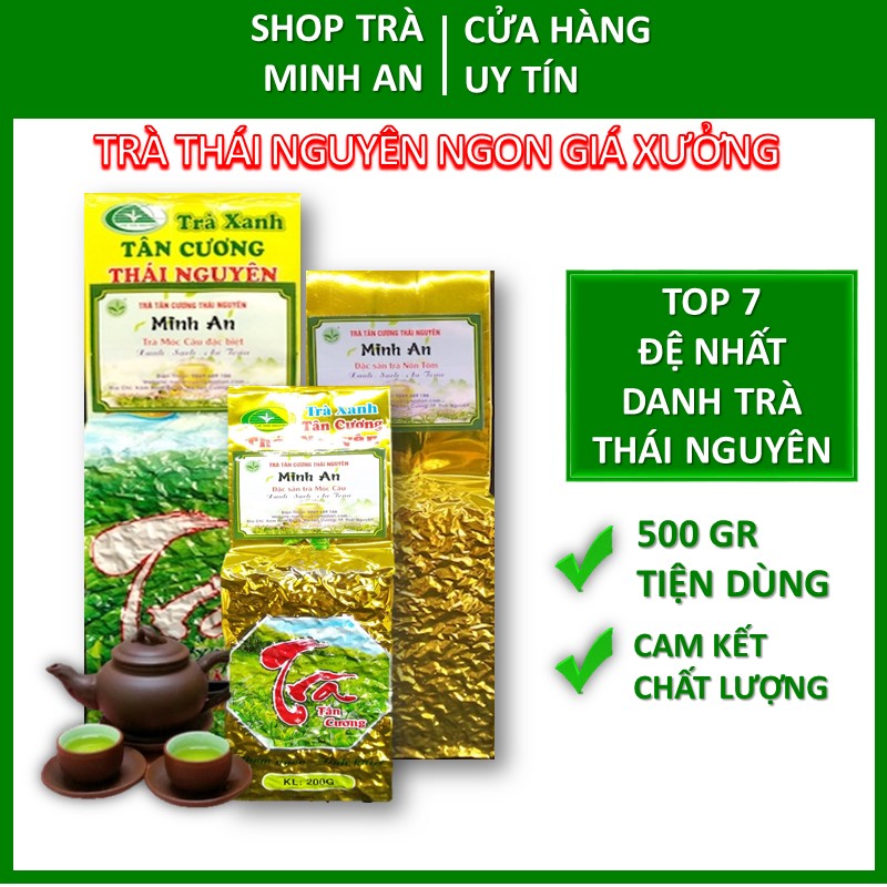 Trà Thái Nguyên Tân Cương 500g, trà bắc đặc sản cao cấp thượng hạng, quà biếu tặng loại 1, Chè xanh Tân Cương Minh An